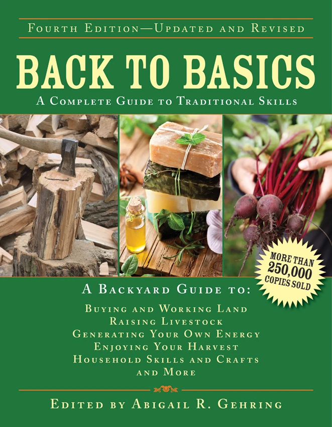Back To Basics: A Complete Guide To Traditional Skills by Abigail R. Gehring, Back To Basics: A Complete Guide To Traditional Skills by Abigail R. Gehring for Sale, Back To Basics: A Complete Guide To Traditional Skills by Abigail R. Gehring